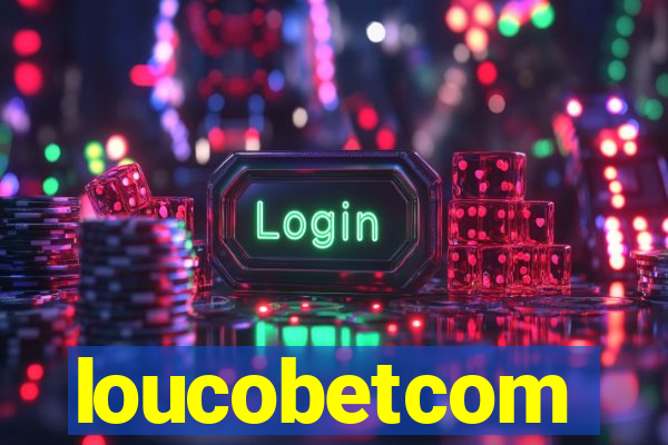 loucobetcom