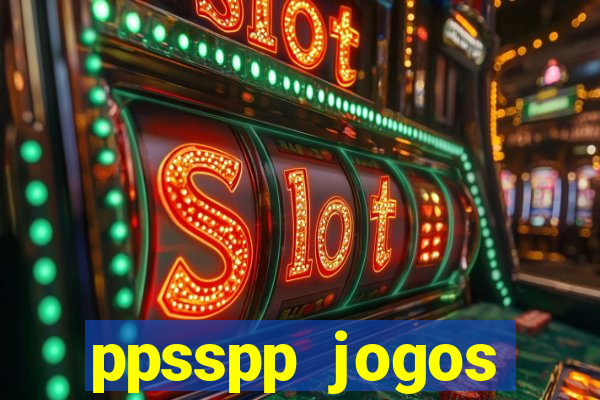 ppsspp jogos download mediafıre