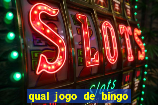 qual jogo de bingo que ganha dinheiro de verdade