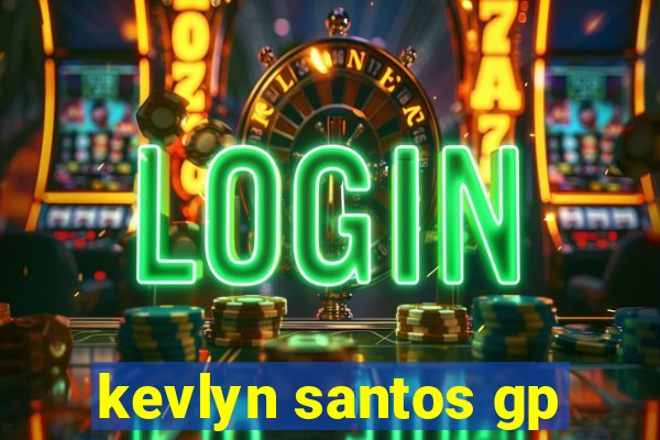 kevlyn santos gp