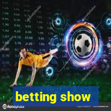 betting show