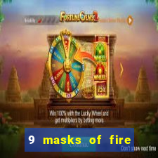 9 masks of fire slot rtp