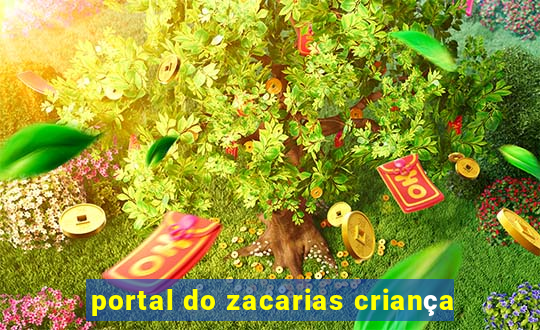 portal do zacarias criança