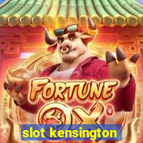 slot kensington