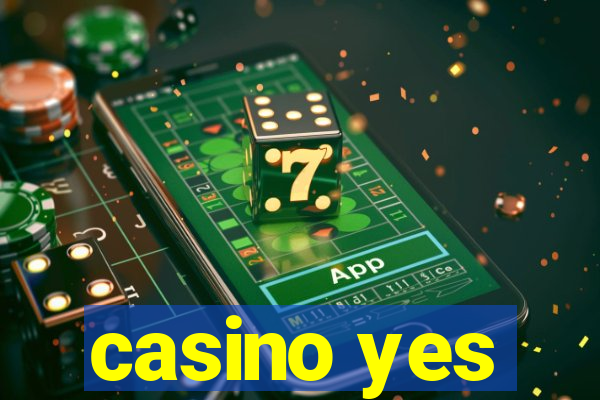 casino yes