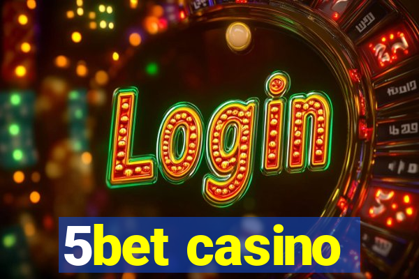 5bet casino