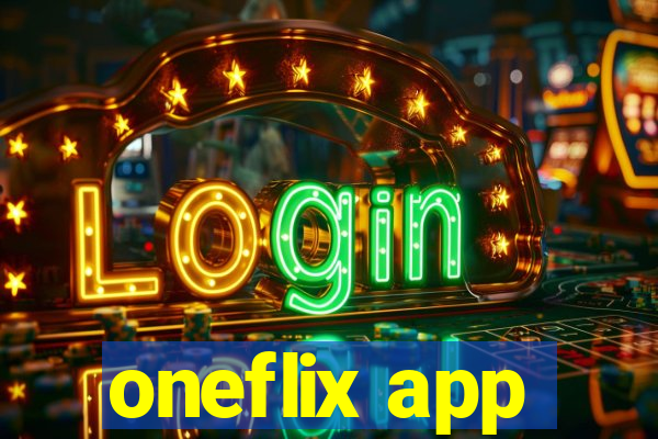 oneflix app