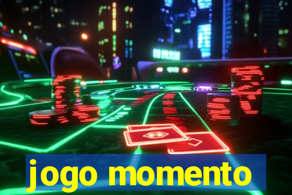 jogo momento