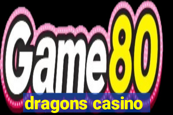 dragons casino