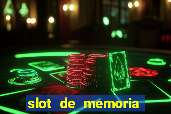 slot de memoria ram 8gb