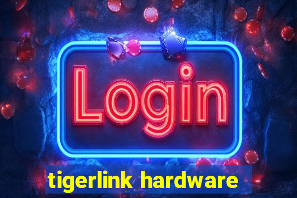 tigerlink hardware