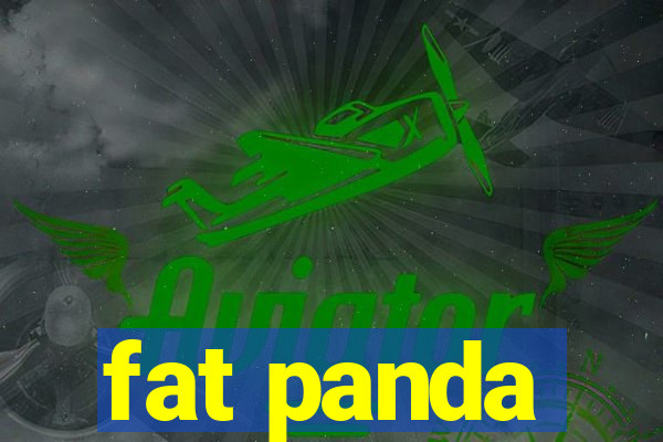 fat panda