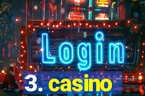 3. casino