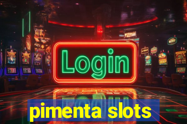 pimenta slots