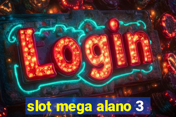 slot mega alano 3