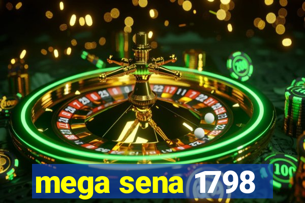 mega sena 1798