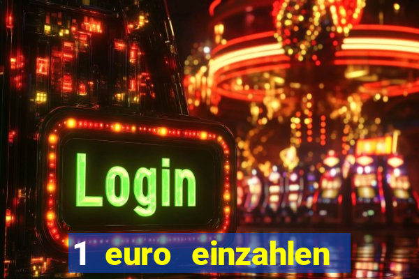 1 euro einzahlen casino bonus