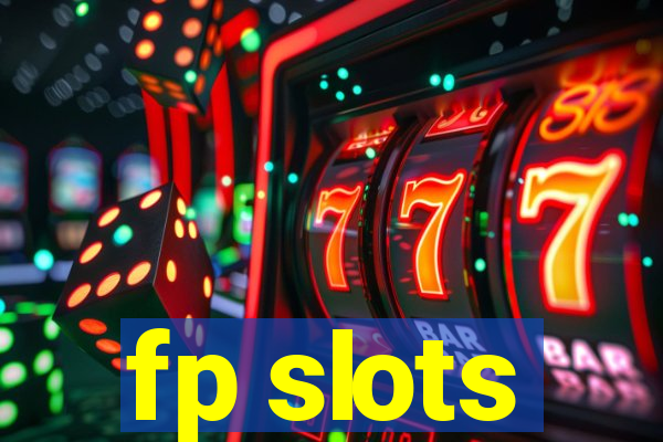 fp slots