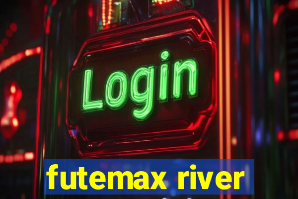 futemax river