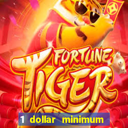 1 dollar minimum deposit casino usa