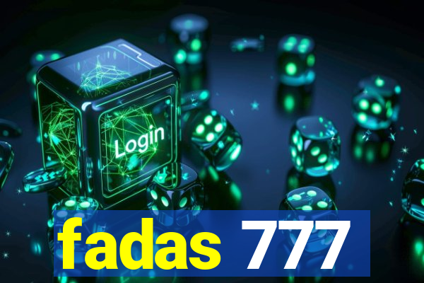 fadas 777