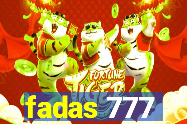 fadas 777