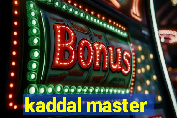 kaddal master