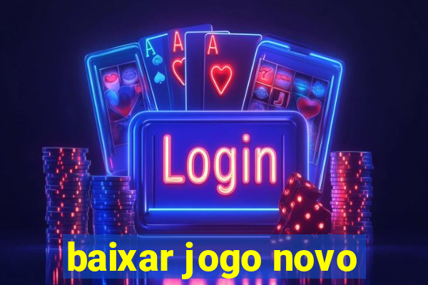 baixar jogo novo