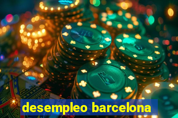 desempleo barcelona