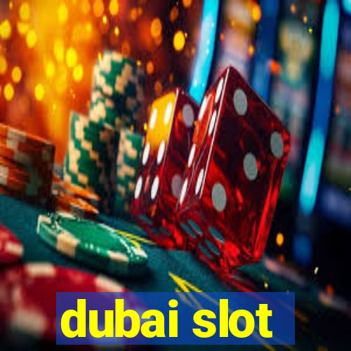 dubai slot