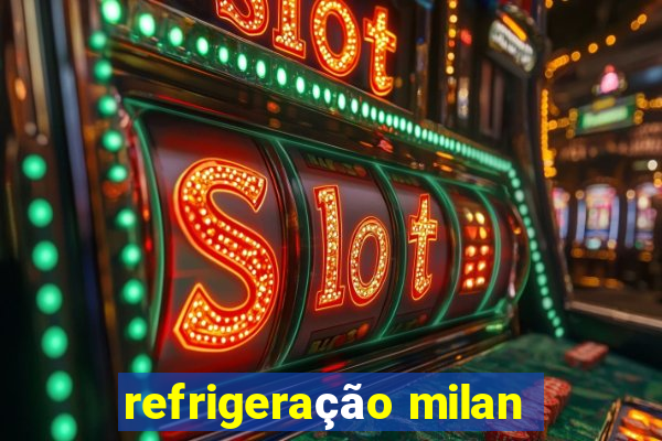 refrigeração milan