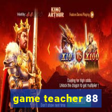 game teacher 88