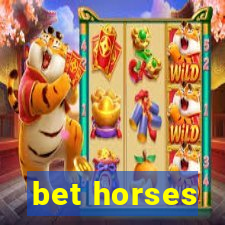 bet horses