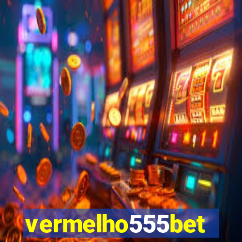 vermelho555bet