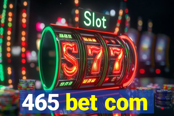 465 bet com