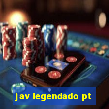 jav legendado pt