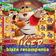 blaze recompensa