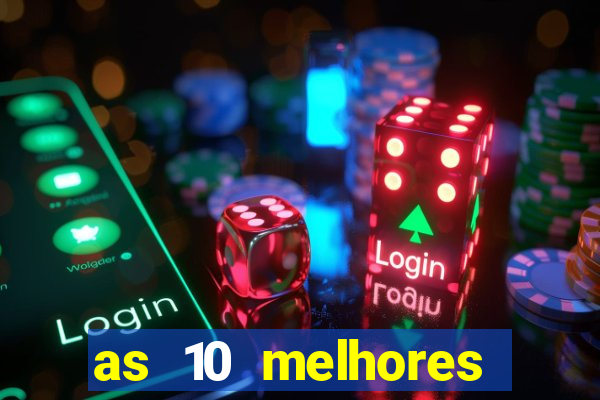 as 10 melhores casas de aposta