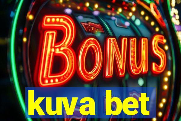 kuva bet