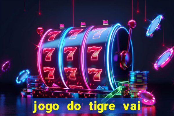 jogo do tigre vai ser proibido no brasil