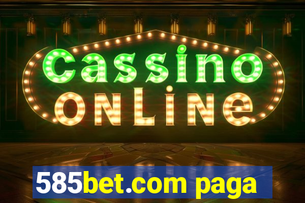 585bet.com paga