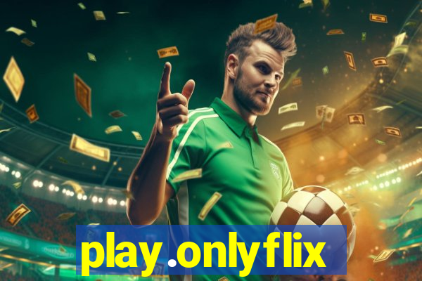 play.onlyflix