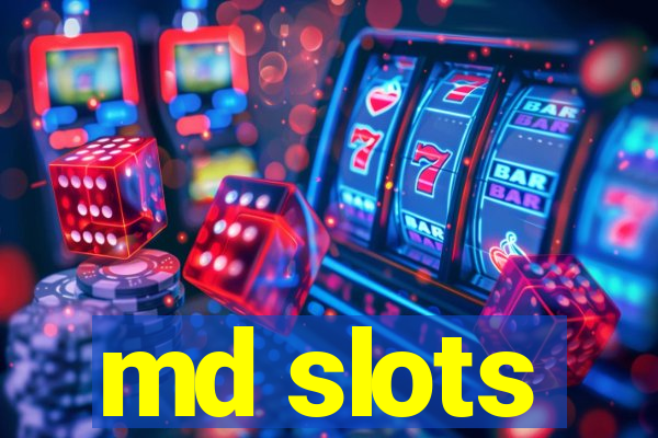 md slots