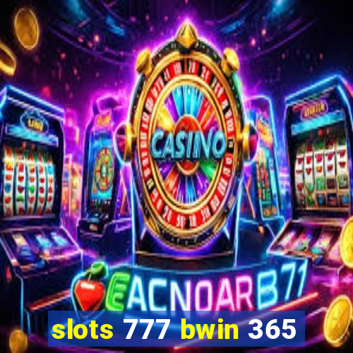 slots 777 bwin 365