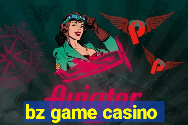 bz game casino