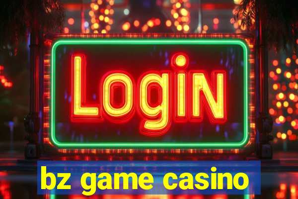 bz game casino