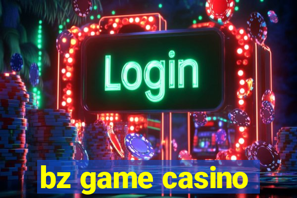 bz game casino