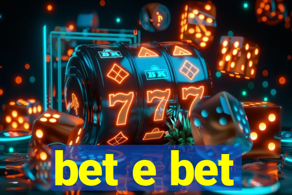 bet e bet