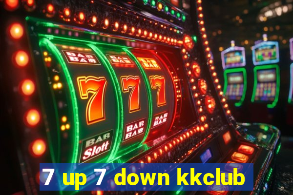 7 up 7 down kkclub