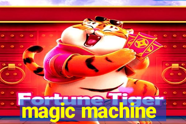 magic machine